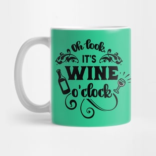 Oh look it's wine o'clock; wine; wine lover; drink; alcohol; drink wine; wine drinker; gift; for her; kitchen Decore; bar; bar sign; funny; love wine; Mug